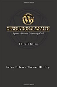 Generational Wealth: Beginners Business & Investing Guide (Paperback)