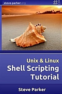 Shell Scripting Tutorial (Paperback)