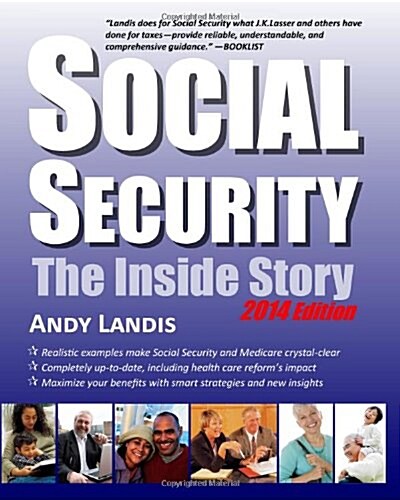 Social Security: The Inside Story: An Expert Explains Your Rights and Benefits (Paperback, 2014)