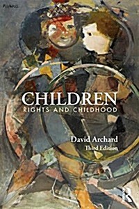 Children : Rights and Childhood (Paperback, 3 ed)