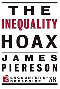 The Inequality Hoax (Paperback)