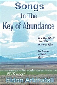 Songs in the Key of Abundance (Paperback)