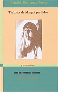 Trabajos de Margot Perdidos: Y Otros Relatos (Paperback)