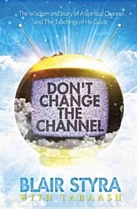 Dont Change the Channel (Paperback)