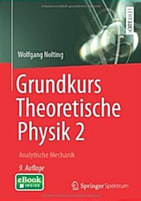 Grundkurs Theoretische Physik 2: Analytische Mechanik (Paperback, 9, 9. Aufl. 2014)