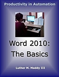 Word 2010 Basics (Paperback)