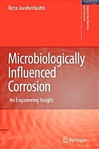 Microbiologically Influenced Corrosion : An Engineering Insight (Paperback, Softcover reprint of hardcover 1st ed. 2008)