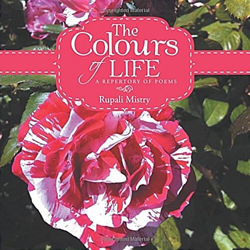 The Colours of Life: A Repertory of Poems (Paperback)