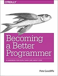 Becoming a Better Programmer (Paperback)