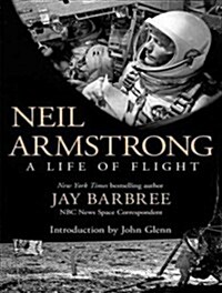 Neil Armstrong: A Life of Flight (Audio CD)