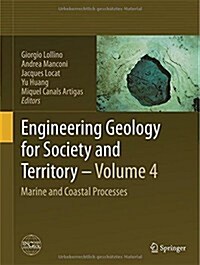 Engineering Geology for Society and Territory - Volume 4: Marine and Coastal Processes (Hardcover, 2014)