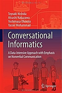 Conversational Informatics: A Data-Intensive Approach with Emphasis on Nonverbal Communication (Hardcover, 2014)