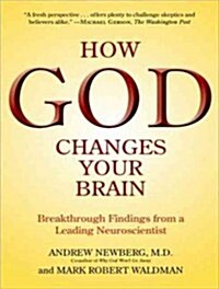 How God Changes Your Brain: Breakthrough Findings from a Leading Neuroscientist (Audio CD, Library - CD)