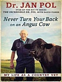 Never Turn Your Back on an Angus Cow: My Life as a Country Vet (MP3 CD, MP3 - CD)