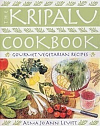 The Kripalu Cookbook: Gourmet Vegetarian Recipes (Paperback)