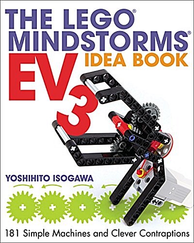 The Lego Mindstorms Ev3 Idea Book: 181 Simple Machines and Clever Contraptions (Paperback)