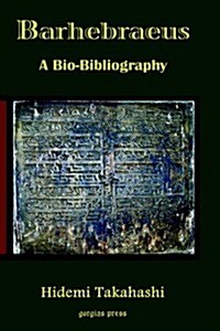 Barhebraeus: A Bio-Bibliography (Hardcover)