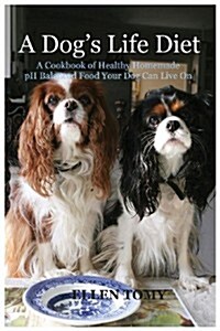 A Dogs Life Diet (Paperback, 3rd)