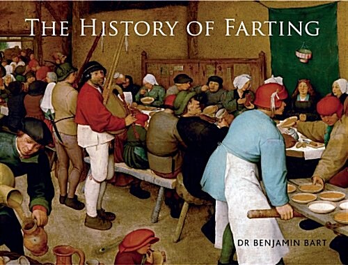 The History of Farting (Hardcover)