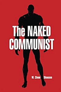 The Naked Communist (Paperback)