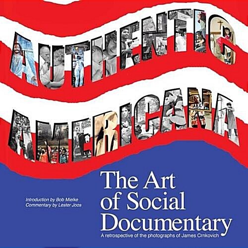 Authentic Americana: The Art of Social Documentary (Paperback)