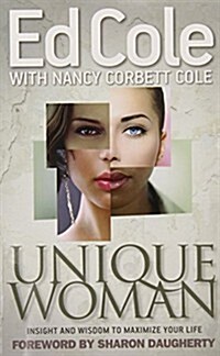 Unique Woman: Insight and Wisdom to Maximize Your Life (Paperback)