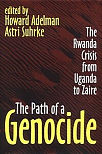 The Path of a Genocide : The Rwanda Crisis from Uganda to Zaire (Hardcover)