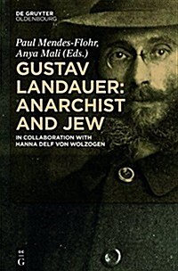 Gustav Landauer: Anarchist and Jew (Hardcover)