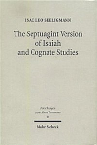 The Septuagint Version of Isaiah and Cognate Studies (Hardcover)