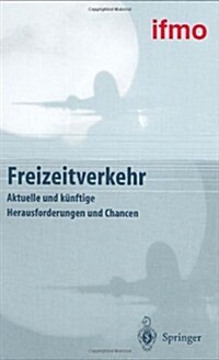 Freizeitverkehr: Aktuelle Und Ka1/4nftige Herausforderungen Und Chancen (Hardcover)