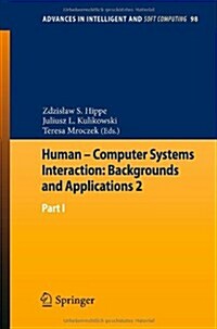 Human - Computer Systems Interaction: Backgrounds and Applications 2: Part 1 (Paperback, 2012)