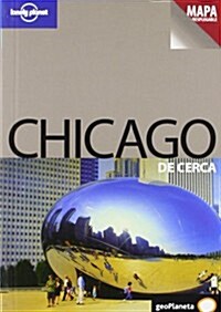 Lonely planet Chicago de cerca / Lonely Planet Chicago Encounter (Paperback, Map)