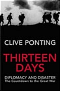 Thirteen Days : The Road to the First World War (Paperback)
