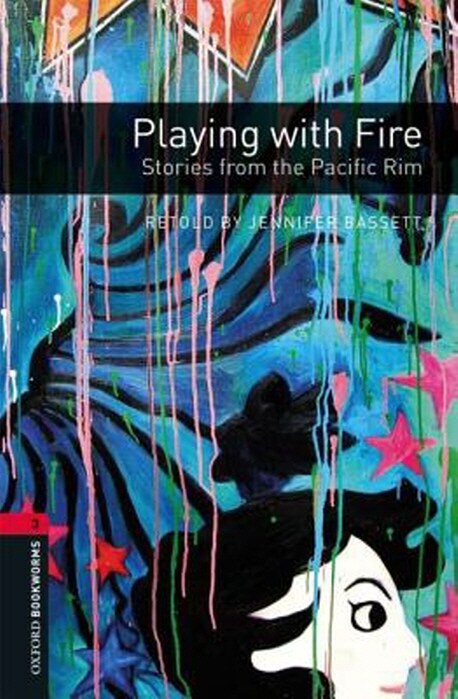 [중고] Oxford Bookworms Library Level 3 : Playing with Fire: Stories from the Pacific Rim (Paperback, 3rd Edition)