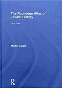 The Routledge Atlas of Jewish History (Hardcover, 8 ed)