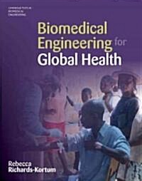 Biomedical Engineering for Global Health (Hardcover)