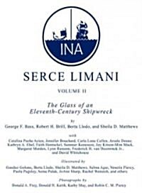 Ser? Limani, Vol 2: The Glass of an Eleventh-Century Shipwreck (Hardcover)