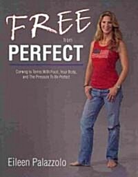 Free from Perfect (Paperback)