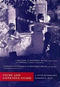 Study and Listening Guide for A History of Western Music 8th, and Norton Anthology of Western Music 6th (Paperback, 6th)