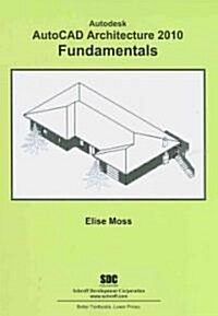 Autodesk AutoCAD Architecture 2010 Fundamentals (Paperback)