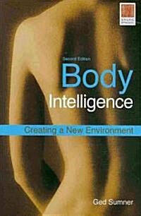 Body Intelligence : Creating a New Environment (Paperback, 2 Revised edition)