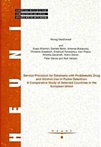 Service Provision for Detainees With Problematic Drug and Alcohol Use in Police Detention (Paperback, 1st)