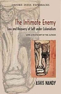 The Intimate Enemy: Loss and Recovery of Self Under Colonialism (Paperback, 2)