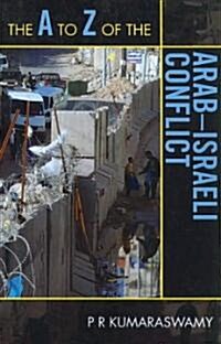 The A to Z of the Arab-Israeli Conflict (Paperback)