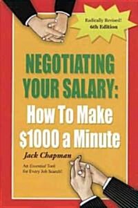 Negotiating Your Salary: How to Make $1000 a Minute (Paperback, 6, Revised)