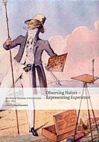 Observing Nature - Representing Experience: The Osmotic Dynamics of Romanticism 1800-1850 (Paperback)