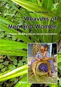 Weavers of Men and Women: Niuean Weaving and Its Social Implications (Hardcover)