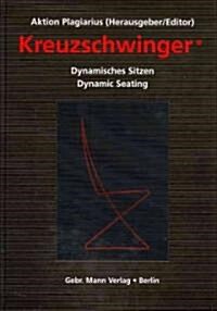 Kreuzschwinger: Dynamisches Sitzen / Dynamic Seating (Hardcover)