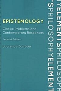 Epistemology: Classic Problems and Contemporary Responses (Paperback, 2)