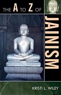 The to Z of Jainism (Paperback)